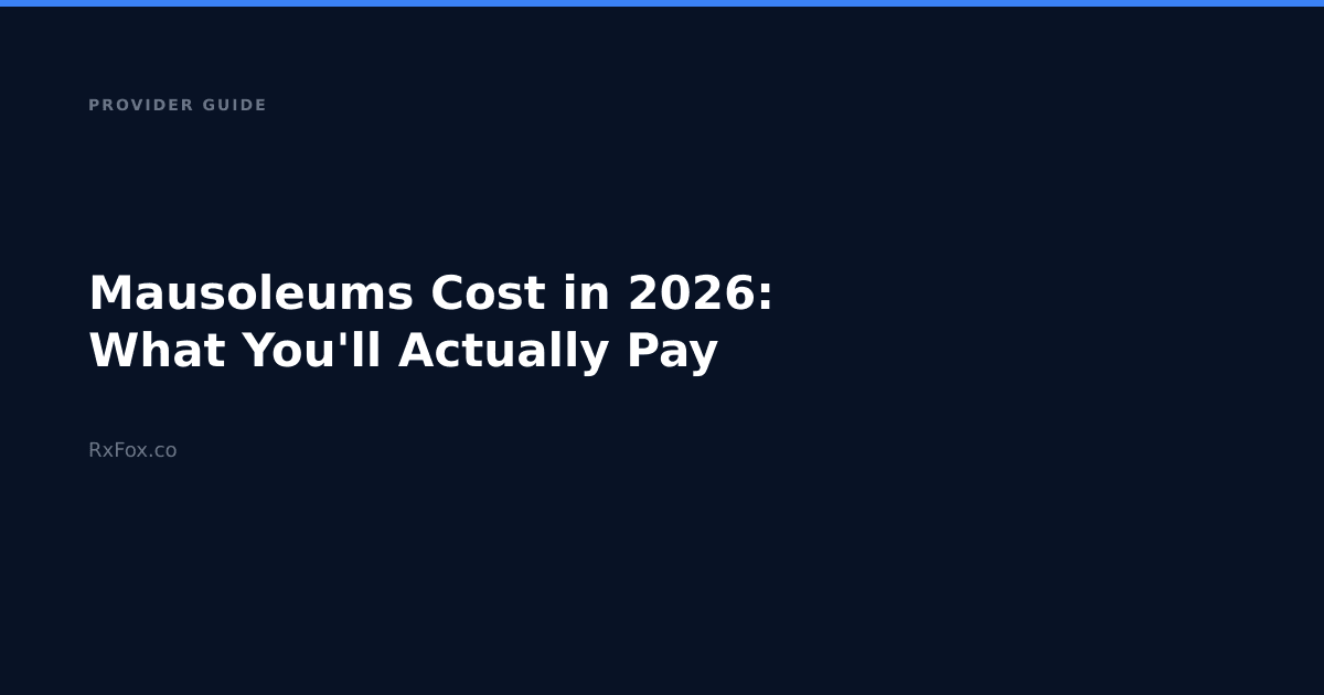 Mausoleums Cost in 2026: What You'll Actually Pay